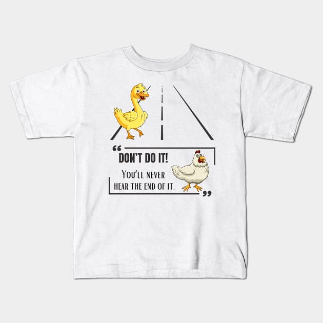 Why Did The Duck Cross The Road Kids T-Shirt by Etopix